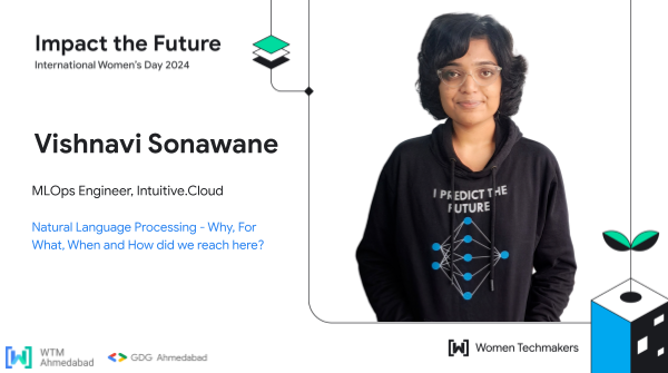[#IWDAhm24 - Speaker Announcement #3 -@GPTeeeHeee]

Vaishnavi, Former GDSC lead, now an #MLOps engineer @Intuitive_cloud, shares expertise on 'Natural Language Processing - Why, What, When & How?' 

#IWD24 #WTMIWD #WTMImpactTheFuture #ArtificialInteligence #DataScience #Cloud