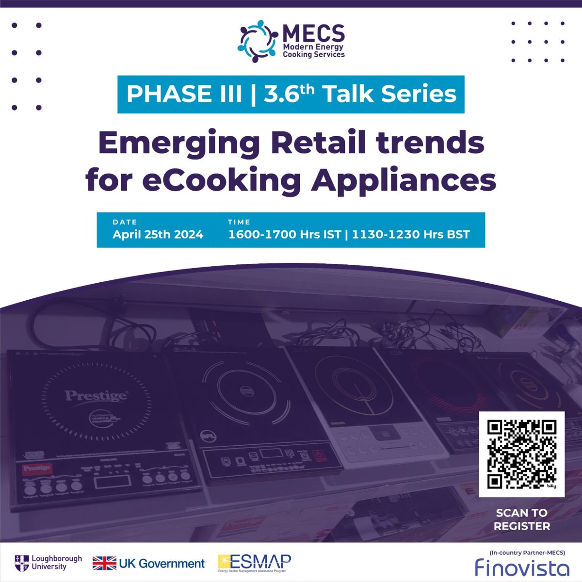 Join us for the 6th session of the Talk Series – Phase III on Transitioning to Modern Energy for Cooking: Emerging Retail trends for eCooking Appliances organized by the MECS Programme, through its In-country partner - India, Finovista Joining Link - bit.ly/3JxkLzt