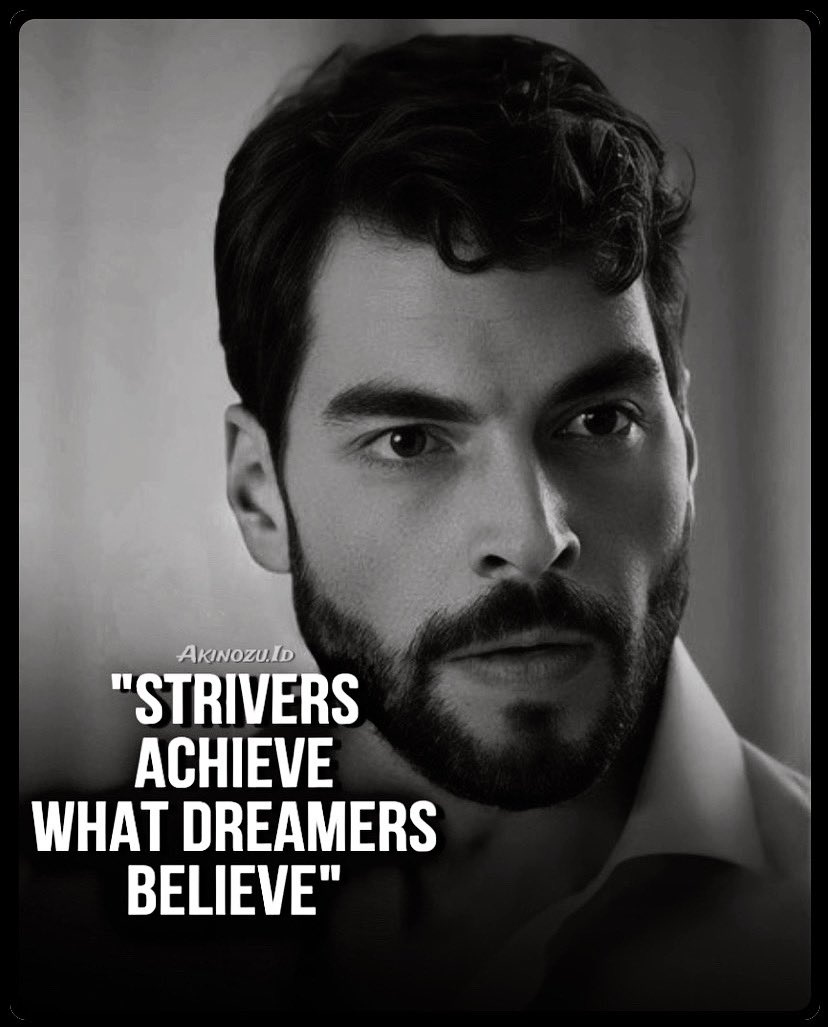 “Strivers achieve what dreamers believe.”… #AkınAkınözü @AkinAkinozu