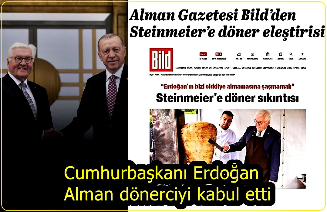 Alman Bild Gazetesi STEİNMEİER'İ eleştirdi. 'Cumhurbaşkanı Erdoğan ,Alman dönerciyi kabul etti...' #SONDAKİKA,Sultan,Gavs,Ferdi Tayfur,#faiz,Audi A6, Cübbeli Ahmet,#AffetReisTamZamanı,Ahlak, #ÖğretmenlerUlustaTekinistifa