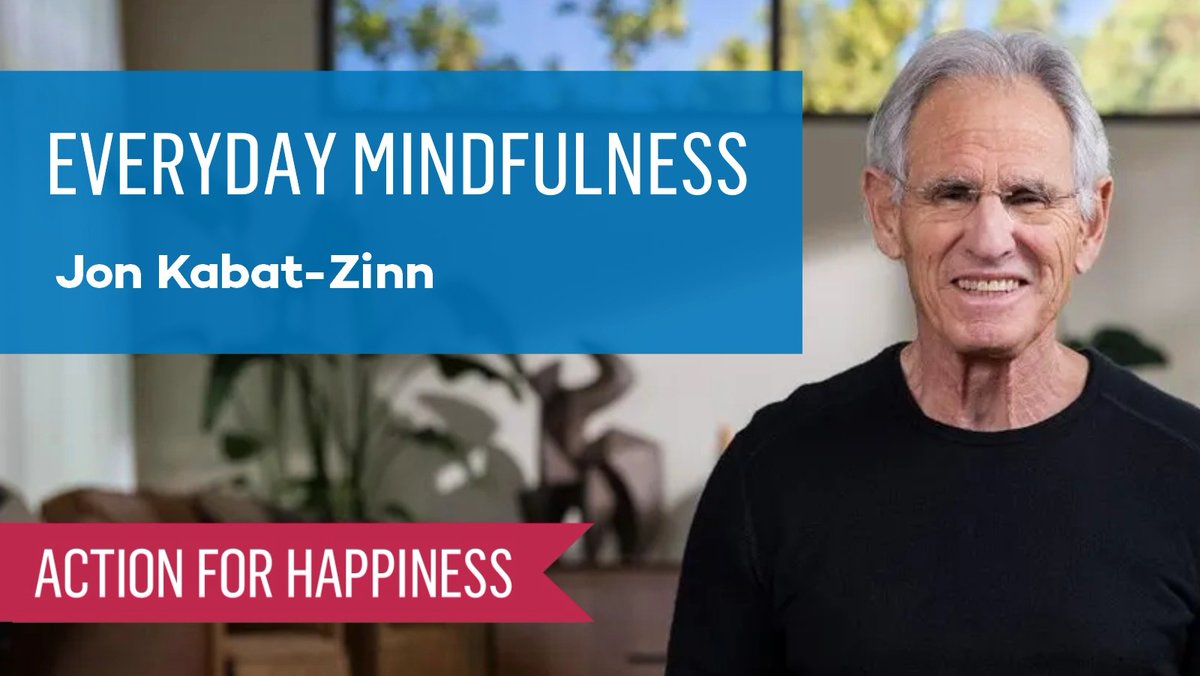 'Life itself is our meditation practice' 🙏 Join legendary mindfulness teacher Jon Kabat-Zinn to learn how to 'befriend' your mind and approach your daily life with awareness @jonkabatzinn actionforhappiness.org/everyday-mindf…