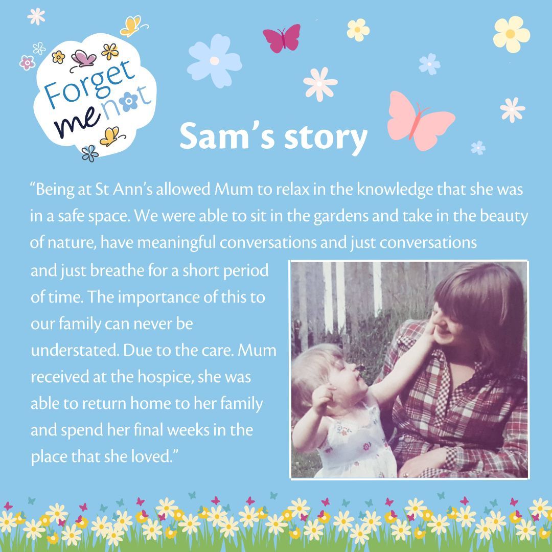 Sam shared her experience of St Ann’s in support of our Forget Me Not Appeal. 🤍 We will be holding two Forget Me Not services for family and friends to reflect on and celebrate the lives of their loved ones. Find out more here: buff.ly/49MaaLv
