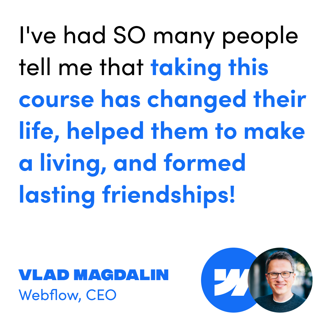 Thank you <a href="/callmevlad/">Vlad Magdalin</a> It means a lot to have the CEO of <a href="/webflow/">Webflow</a> recommending our program.

To celebrate the updated The Webflow Masterclass 4.0 launching this week, we’re giving you 30% off. Enroll today before this offer goes away tomorrow 👉 bit.ly/3Qi7HkZ