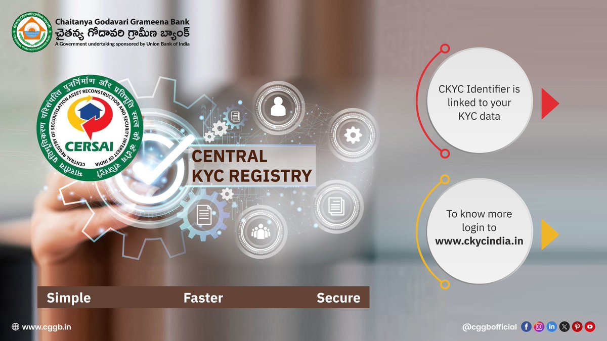 Central KYC registry, CKYC identifier is linked to your KYC data.
To know more login to Ckycindia.In

#chaitanyagodavarigrameenabank #cggb #centralkyc#banking #loans