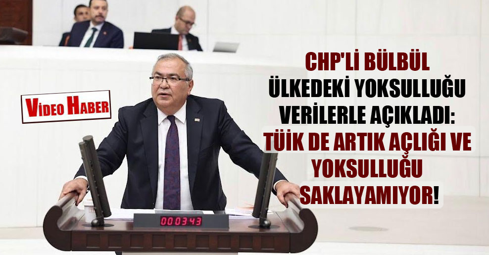 CHP’li Bülbül ülkedeki yoksulluğu verilerle açıkladı: TÜİK de artık açlığı ve yoksulluğu saklayamıyor! @avsbulbul halkinhabercisi.com/chpli-bulbul-u…