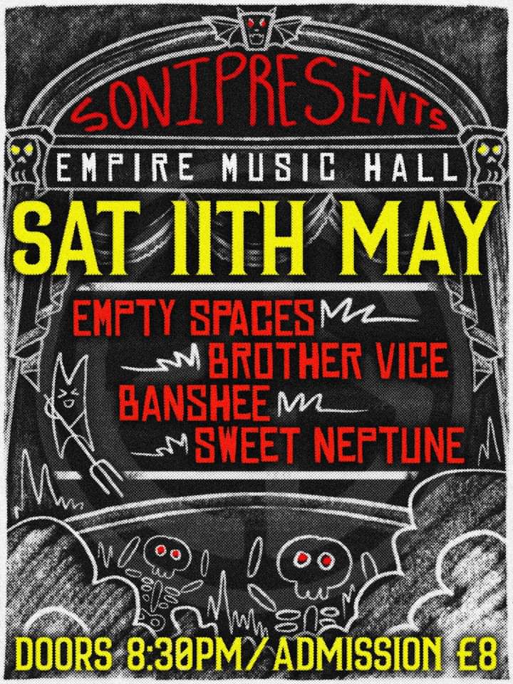 🔥 NEW SONI SHOW! 🔥 We have 2 fantastic Empire nights lined up in May, starting with this beauty... SONI Presents.... EMPTY SPACES BROTHER VICE BANSHEE SWEET NEPTUNE Live at @belfastEmpire Music Hall Saturday 11th May '24 Doors 8.30pm / Admission £8 at Door 🎸🎤🔥🍻