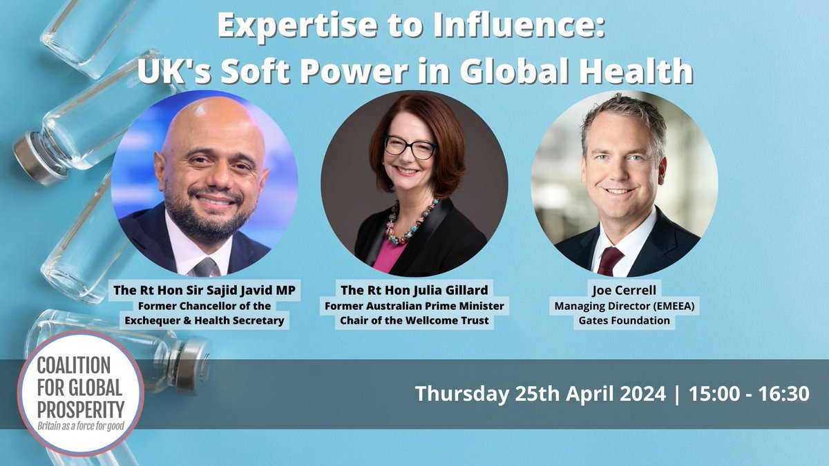 Happening Today! Expertise to Influence: UK's Soft Power in Global Health. 📆Today - 15:00 - 16:30 👥 @sajidjavid, @JuliaGillard & @CerrJ 🎟️ Watch Online: ow.ly/cYQI50RnTSR