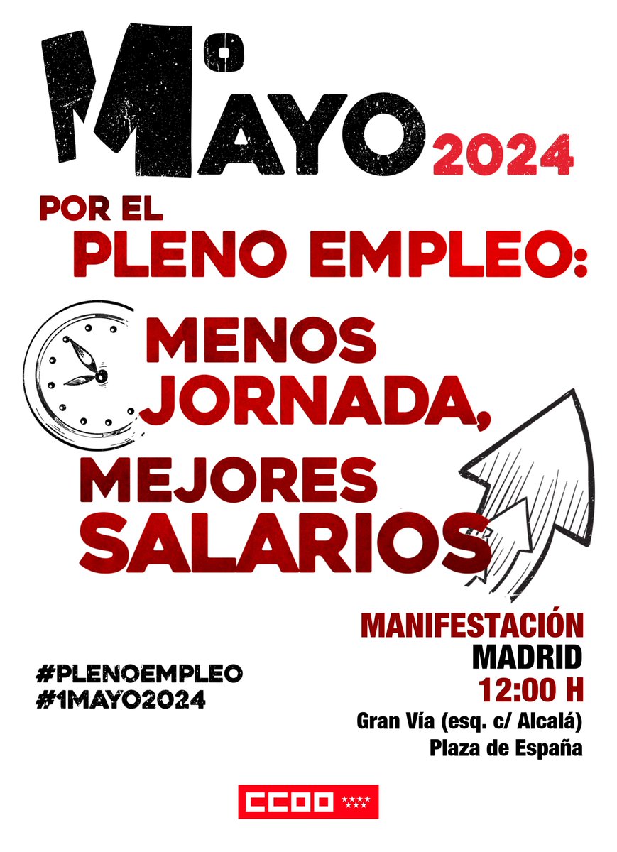 ✊ #1Mayo2024: por el #PlenoEmpleo , menos jornada y mejores salarios ¡Acude a la manifestación de Madrid! ⏰12:00 horas 📍De Gran Vía (esq. c/ Alcalá) a Plaza de España 👇Toda la info: madrid.ccoo.es/noticia:692111…