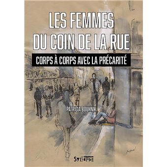 Un beau livre de la sociologue Patricia Bouhnik sur les vies en miettes et les trajectoires de ces femmes précarisées que l'on ne voit plus dans l'espace public, mais non sans ressources, sans misérabilisme ni angélisme, après dix ans d'enquête.