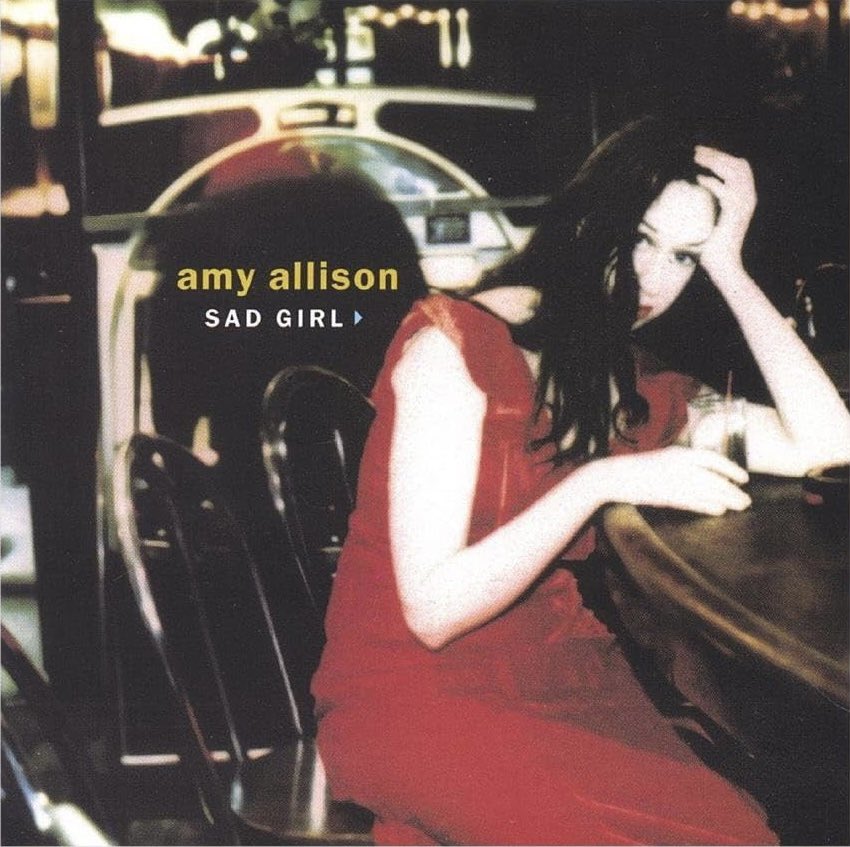 #1000AlbumsToImproveYourLife “Sad Girl” (2001) #AmyAllison