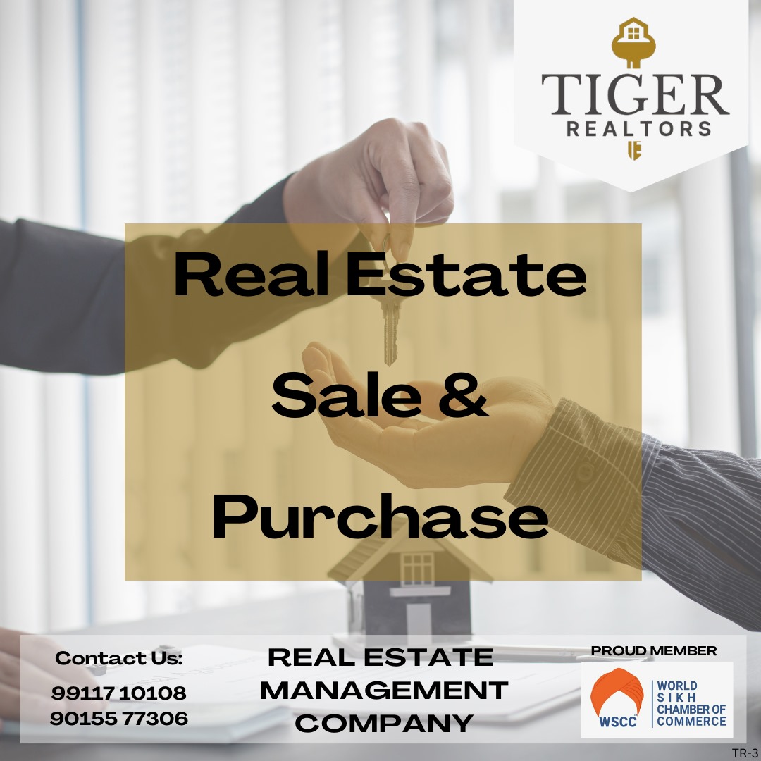 Tiger Realtors deals in Sale & Purchase

#worldwidebusiness #skillenhancement #entrepreneur #business #ceo #chamberofcommerce #ficci #phd  #sikh #wscc #wbn #tiger
#motivation #motivationalspeech #sikhcommunity #networking  #foundation  #businessmen #sikhnetworking #unifyingturban