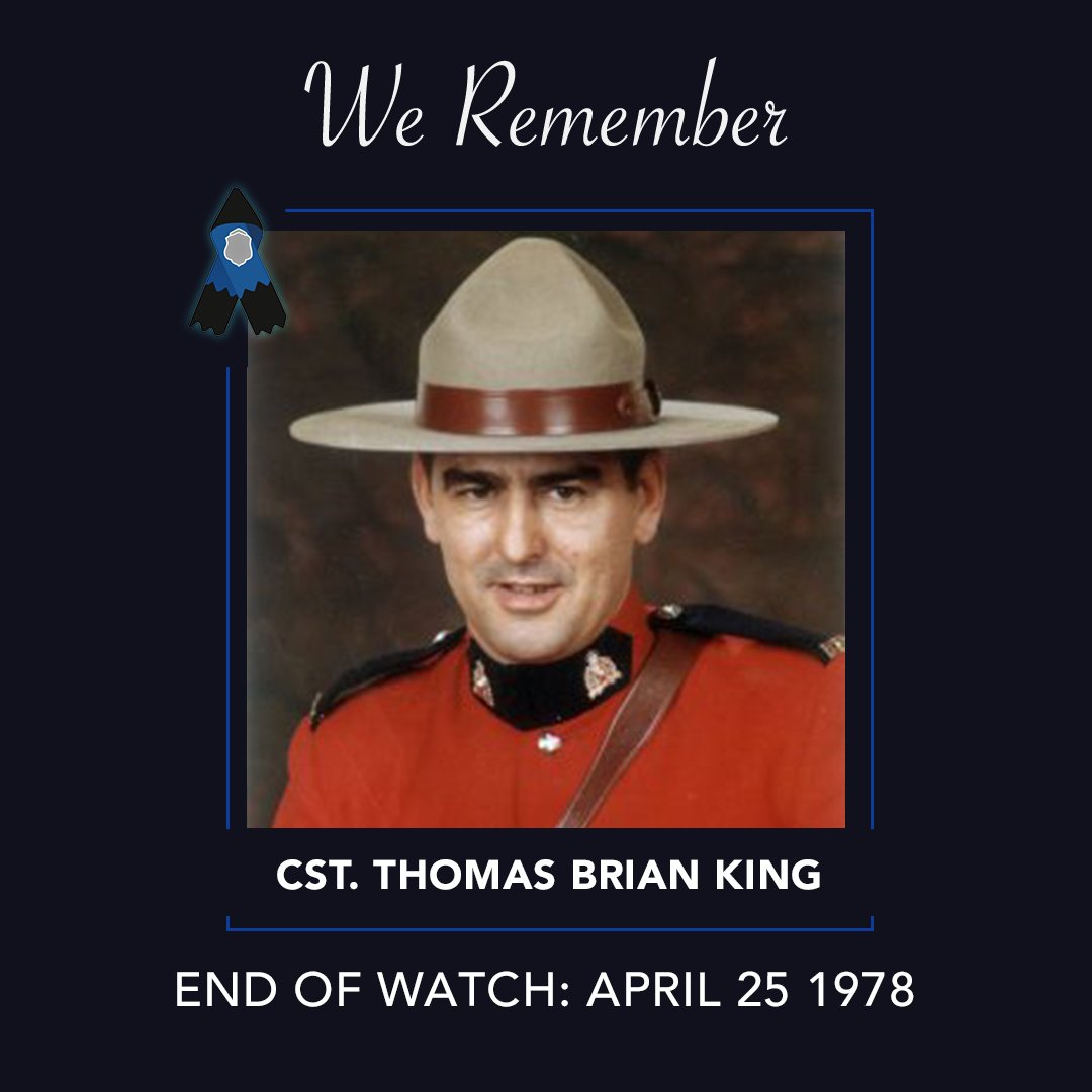 We remember Cst. Thomas Brian King, who was ambushed and murdered while on duty during a traffic stop in Saskatoon, Saskatchewan on April 25, 1978. #RCMPNeverForget
