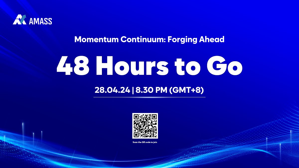 #AMASS presents: Momentum Continuum: Forging Ahead 🚀

Only 4️⃣8️⃣ hours until we go live! Don't miss out — scan the QR code to join 💥

#AMASS #AMIC #assetmanagement #funds #hedgefunds #hedgefundlife #blockchain #cryptocurrency #liquiditypool #binaryoptions #copytrading