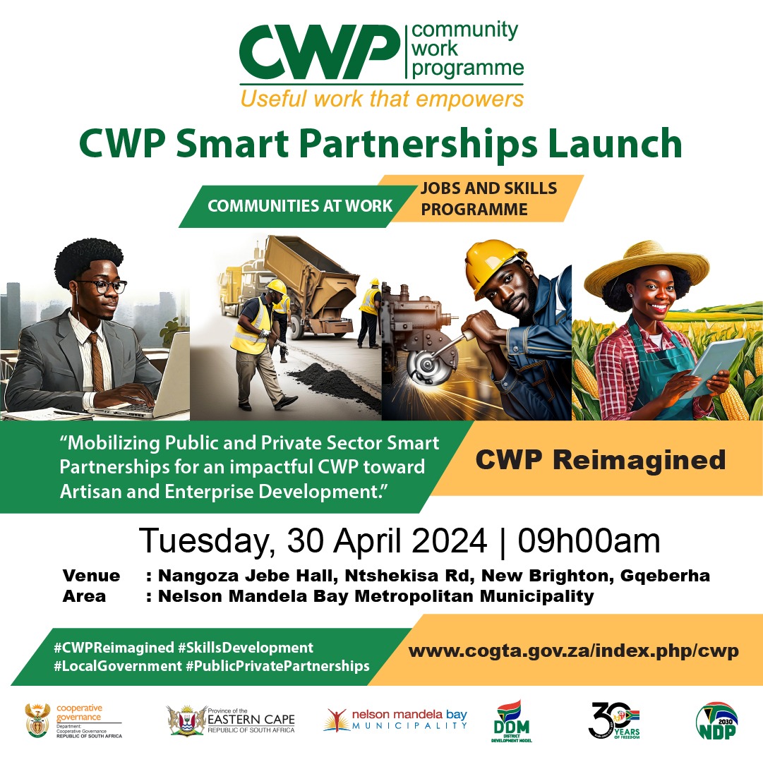Join the launch of CWP Smart Partnerships! Both public and private sectors to unite for a powerful CWP, driving Artisan and Enterprise Development forward. 📅 Date: Tuesday, 30 April 2024 🕚 Time: 09:00am 📍 Venue: Nangoza Jebe Hall, Ntshekisa Rd, New Brighton, Gqeberha 🌍