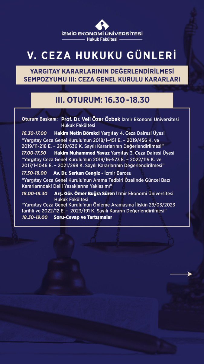Akademisyen ve uygulamacıları bir araya getiren doyurucu bir sempozyum… İzmir Ekonomi Üniversitesi V. Ceza Hukuku Günleri… 2 Mayıs 2024…