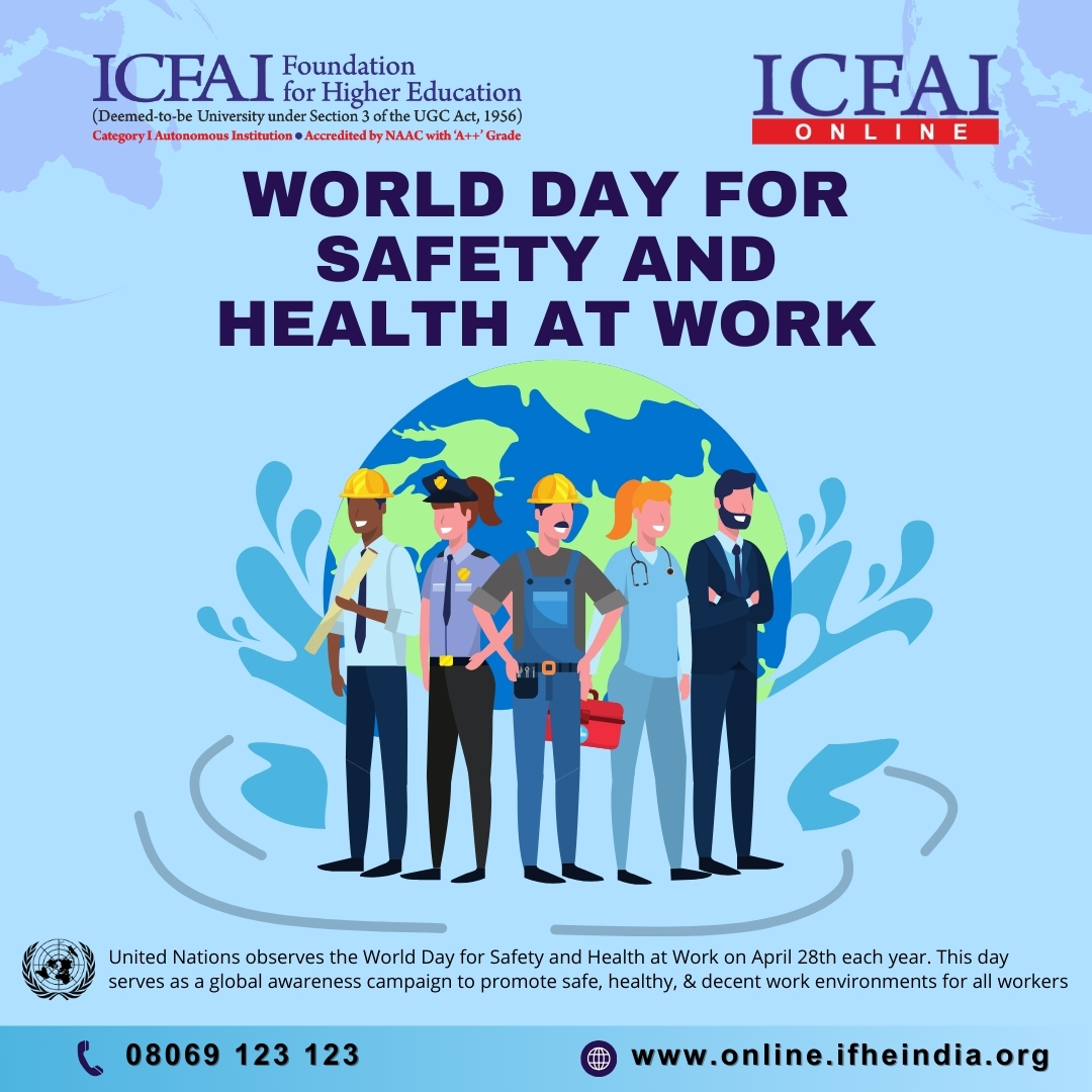 🌍World Day for Safety and Health at Work! 💼🛡️

#IFHE #IFHEIndia #OnlineMBA #ICFAIOnline #SafeWork #HealthAtWork #WorkSafety