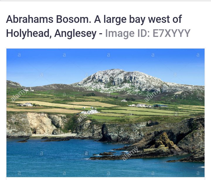 Cymaint o enwau Beiblaidd ar yr ynys.

Ond dyma'r tro cyntaf imi glywed 

am fan hyn.

Mynwes Abraham-Abraham's Bosom.

Yn ardal Caergybi.

Dim ond unwaith y sonir amdano yn Y Gair.

A'i ystyr? Paradwys.

Cymaint i'w ddysgu am yr ynys o hyd.