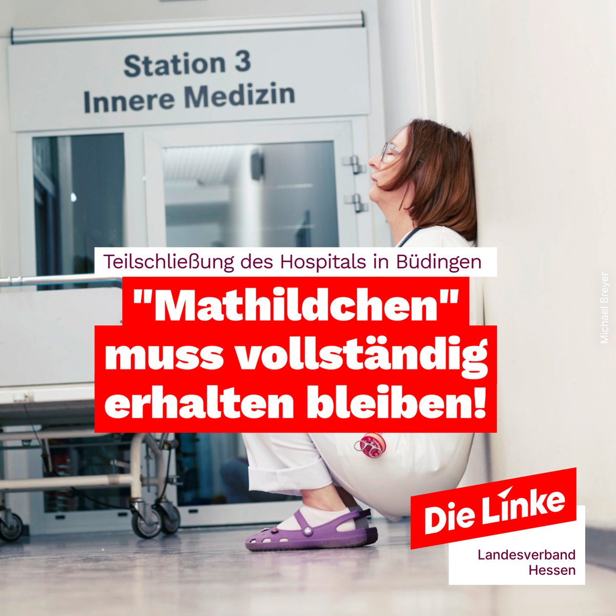 „Das 'Mathildchen', wie es in Büdingen genannt wird, gibt es seit mehr als 150 Jahren. Jetzt wird die stationäre Versorgung in der Chirurgie, Inneren Medizin, HNO, Intensivstation und Notaufnahme geschlossen. Gesundheit darf keine Ware sein!