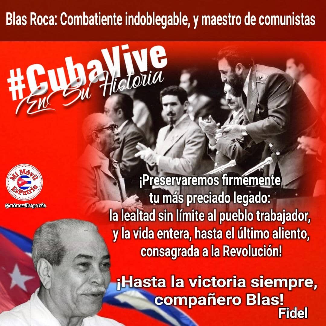 #BlasRoca: combatiente indoblegable y maestro de comunistas. Hasta la Victoria Siempre!!! #FidelPorSiempre @MindusIndustria @PresidenciaCuba @GobiernoCuba @DiazCanelB @Partido