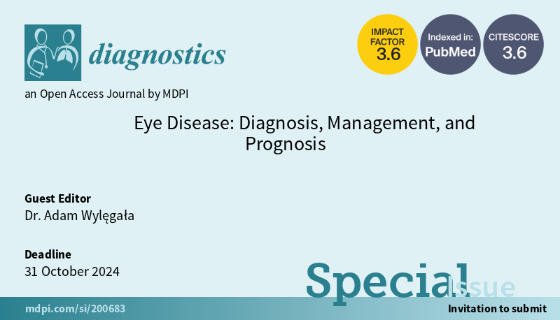 #MDPIDiagnostics Launched the Special Issue '#Eye Disease: Diagnosis, Management, and Prognosis' edited by Dr. Adam Wylęgała #Diagnostic #Ophthalmology #OpenAccess 🗓️Deadline: 31 October 2024 ➡️Find more information here: mdpi.com/journal/diagno…