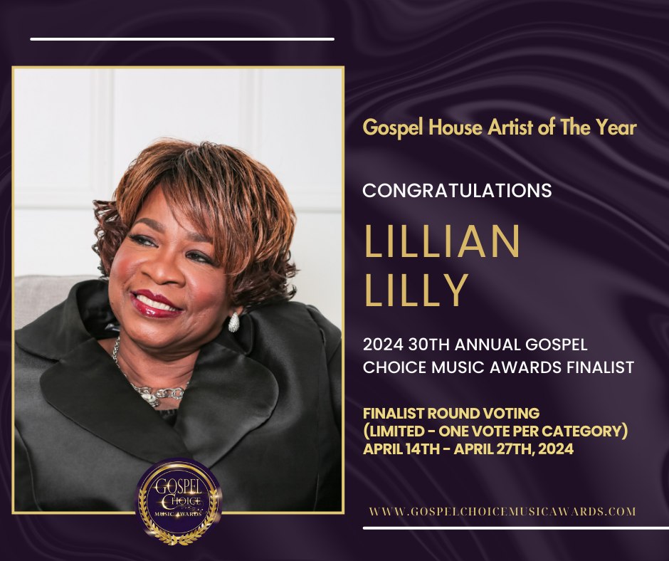 I am pleased to announce Stellar Award nominated and RIAA certified platinum world-renowned legendary Gospel recording artist Lillian Lilly is a finalist in the 2024 30th Annual Gospel Choice Music Awards. Be blessed!!! #LillianLilly @GospelchoiceAwd