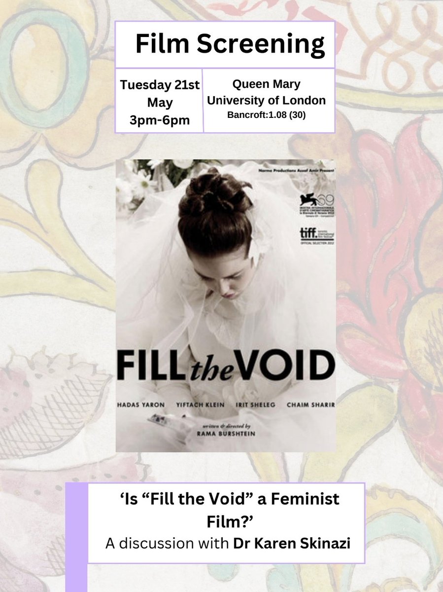 Join us on Tuesday 21st May at Queen Mary University London from 3-6pm for a special screening of Fill the Void a Feminist Film?🎬📽 The film will be followed by a discussion with @KEHSkinazi