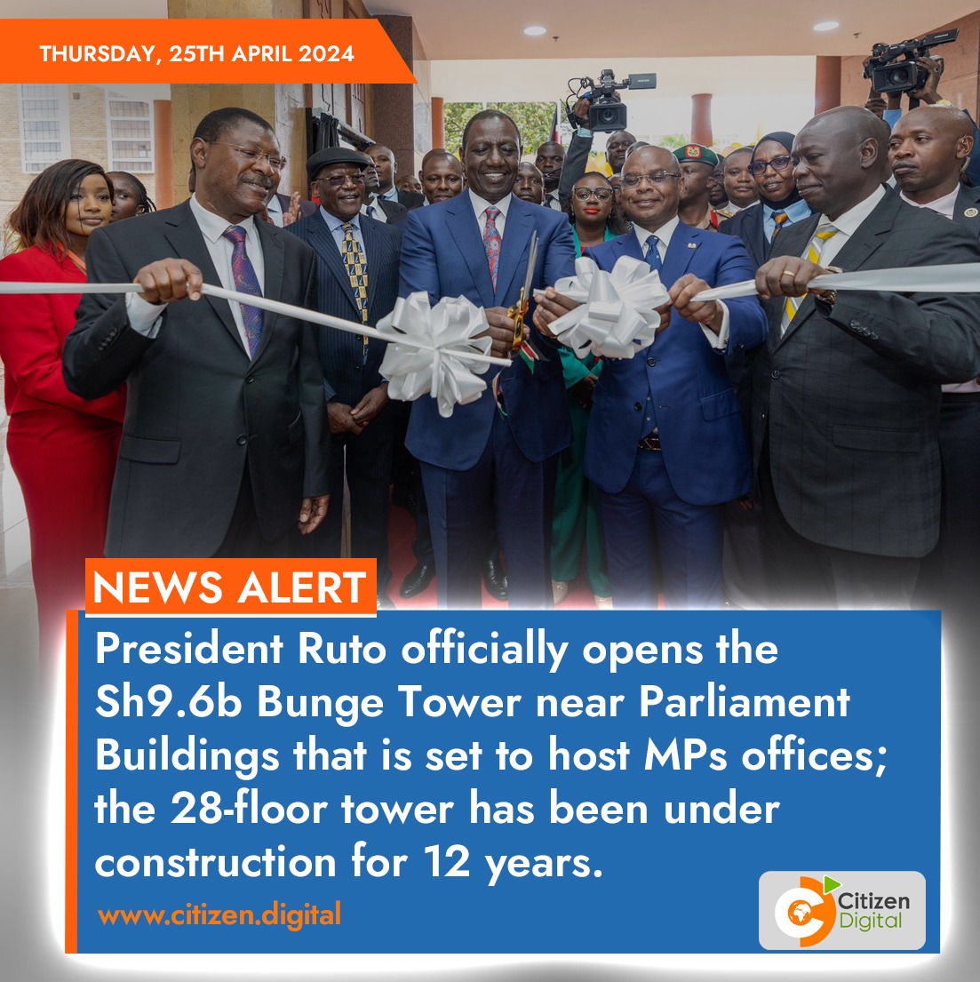 President Ruto officially opens the Sh9.6b Bunge Tower near Parliament Buildings that is set to host MPs offices; the 28-floor tower has been under construction for 12 years