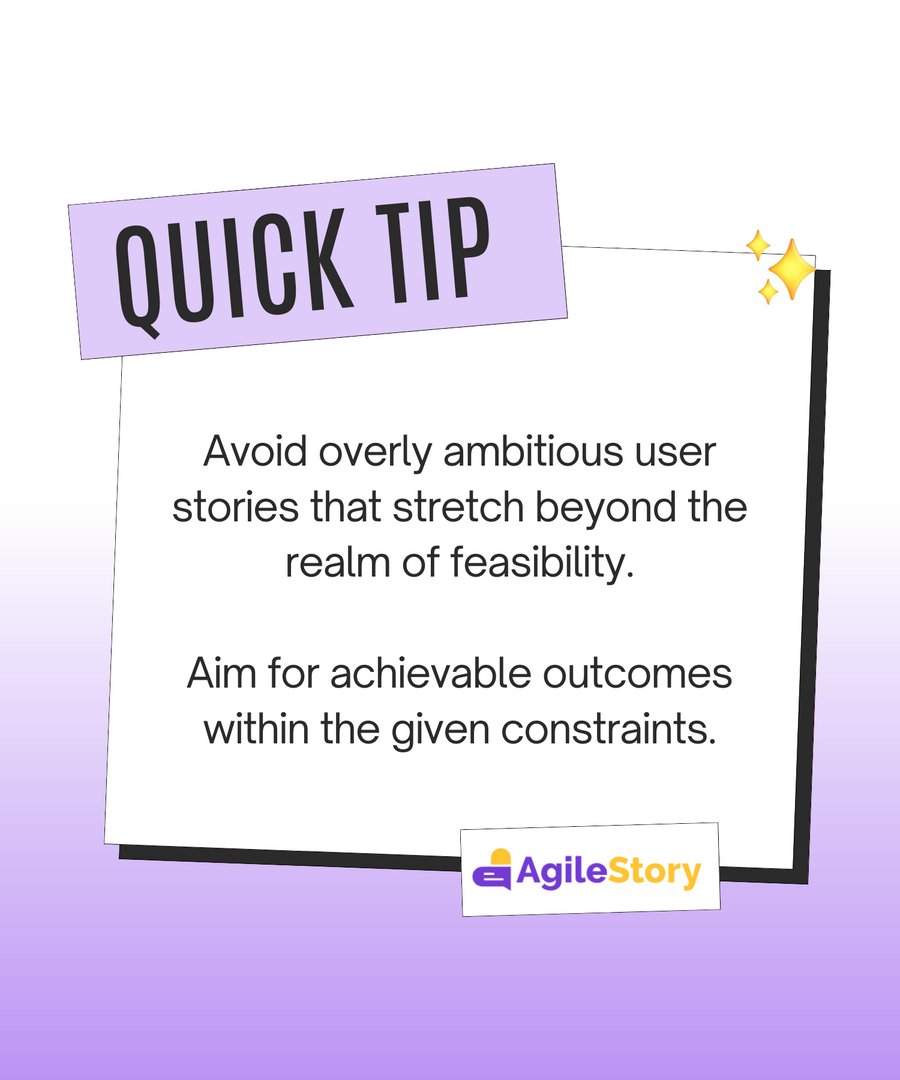 Dream big, but keep it real! Avoid the impossible, and embrace the achievable.

#UserStory #FeasibilityFirst #RealisticGoals