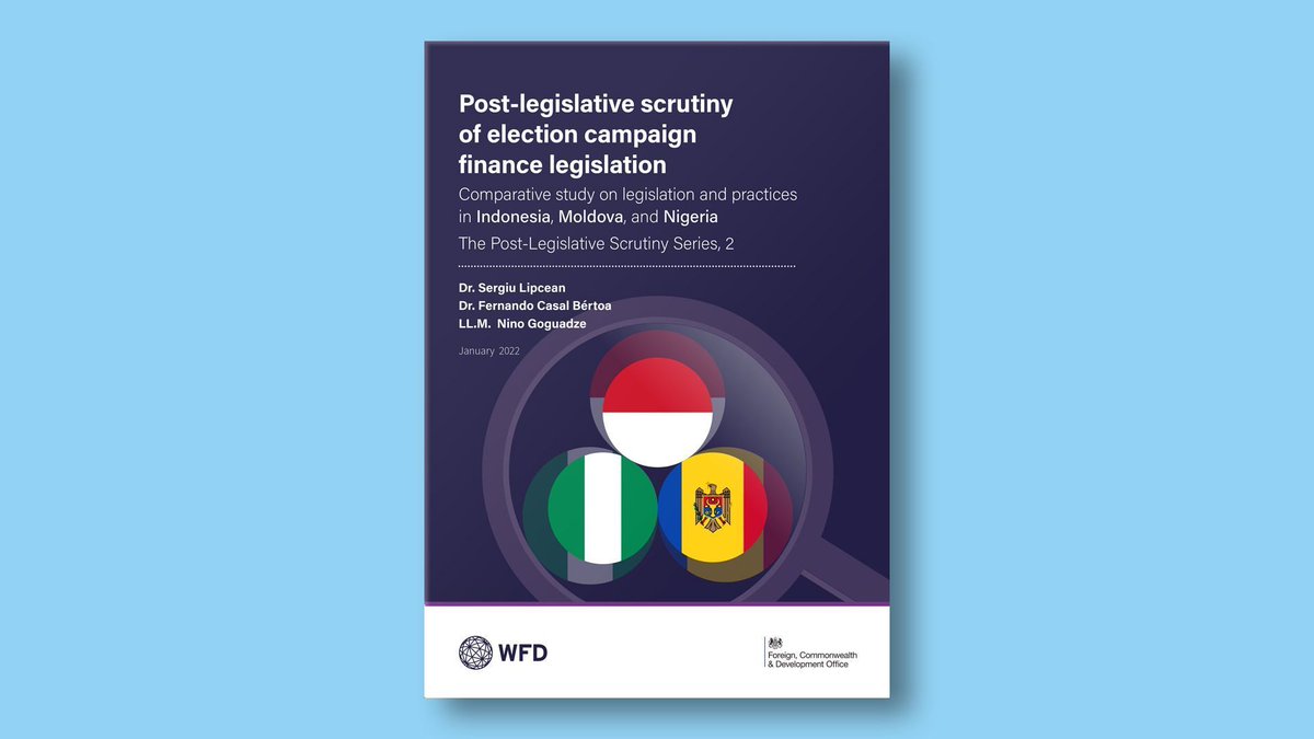 How can post-legislative scrutiny protect election integrity? Our comparative research considers the case of campaign finance regulation in Nigeria, Moldova and Indonesia Read it at wfd.org/what-we-do/res…