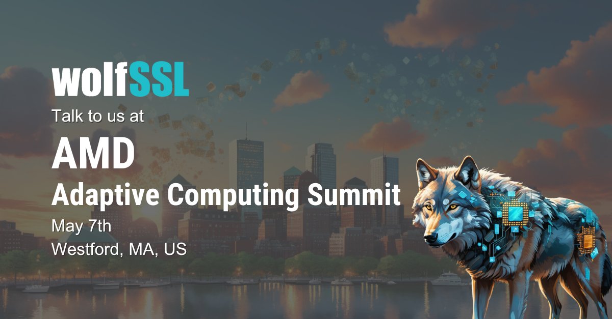 wolfSSL's tweet photo. wolfSSL is attending #AMD #AdaptiveComputing Summit on 5/7 in Westford, MA. Come learn about our trailblazing solutions and how we can assist in securing your projects! @AMD https://t.co/KtKdj3TS9I https://t.co/DySY7U1XYG