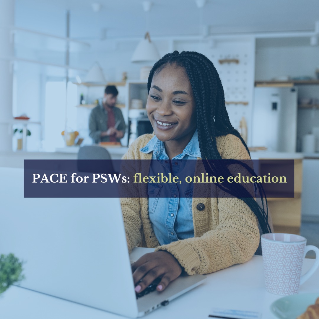 PACE for PSWs: Tailored for YOU! Develop essential skills for a palliative approach with our flexible online program. Explore the courses at paceforpsws.ca | #PSW #PalliativeCare #PalliativeApproaches