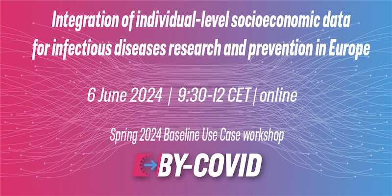 📣 The BY-COVID project is holding a online workshop focusing on Integration of individual-level #socioeconomic data for #infectiousdiseases 🦠 research and prevention in Europe. 📆 6 June 2024 🕥 9:30-12:00 CEST More information and registration: loom.ly/J_vDVj4