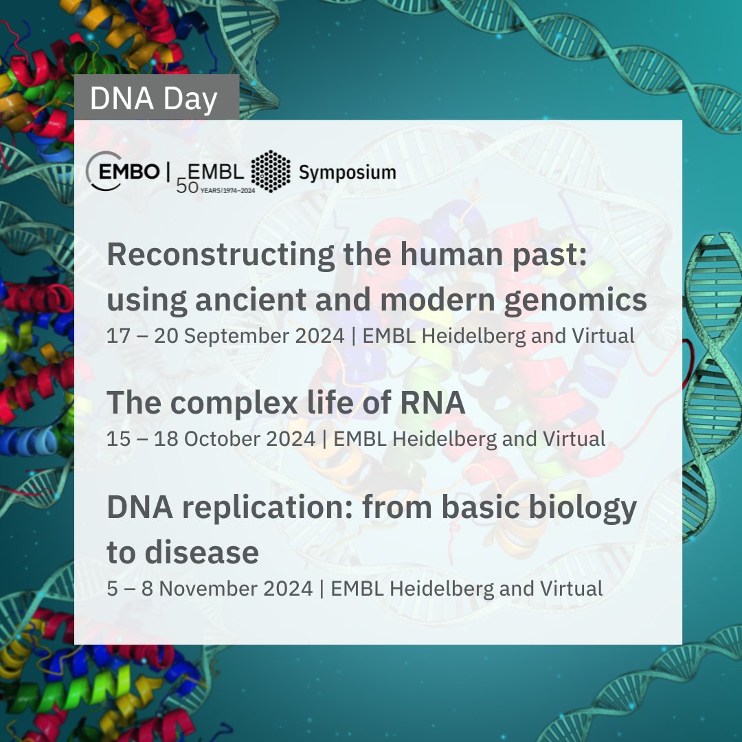 🧬 Happy #DNADay! 🧬 Sign up for one of our upcoming #DNA symposia: 🔹'Reconstructing the human past: using ancient and modern #genomics' ➡️ s.embl.org/ees24-09 🔹'The complex life of #RNA' ➡️ s.embl.org/ees24-11 🔹'DNA replication: from basic biology to disease' ➡️