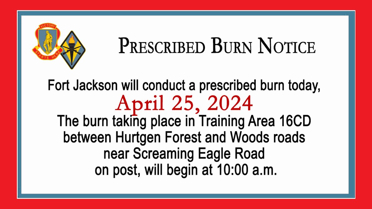 NOTICE: Fort Jackson Forestry will conduct a prescribed burn today, April 25, 2024. The burn taking place in Training Area 16CD between Hurtgen Forest and Woods Roads near Screaming Eagle Road on post, will begin at 10 a.m. #VictoryStartsHere