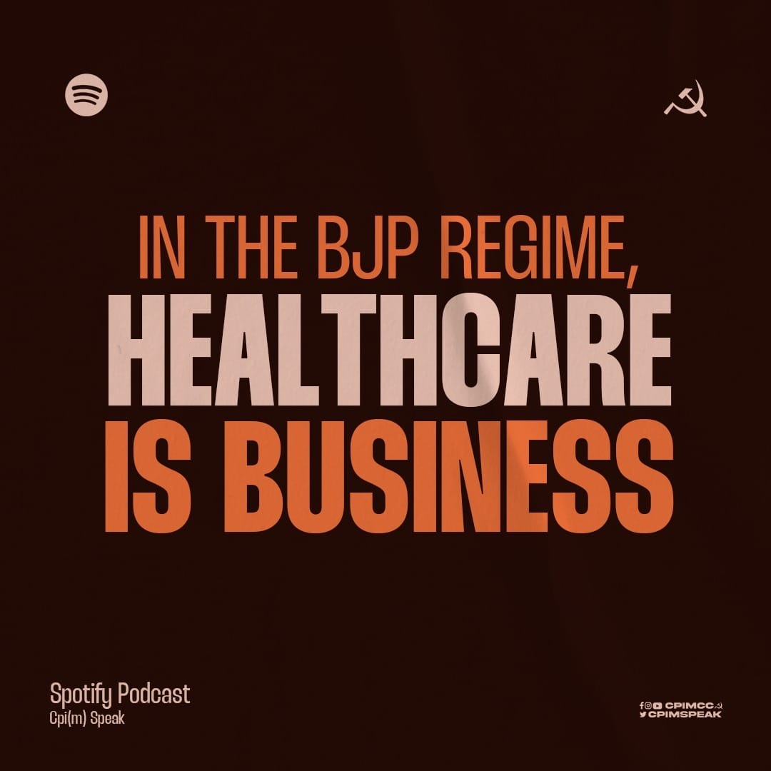In the BJP Regime, Healthcare is Business Listen to our new podcast. podcasters.spotify.com/pod/show/cpim-…