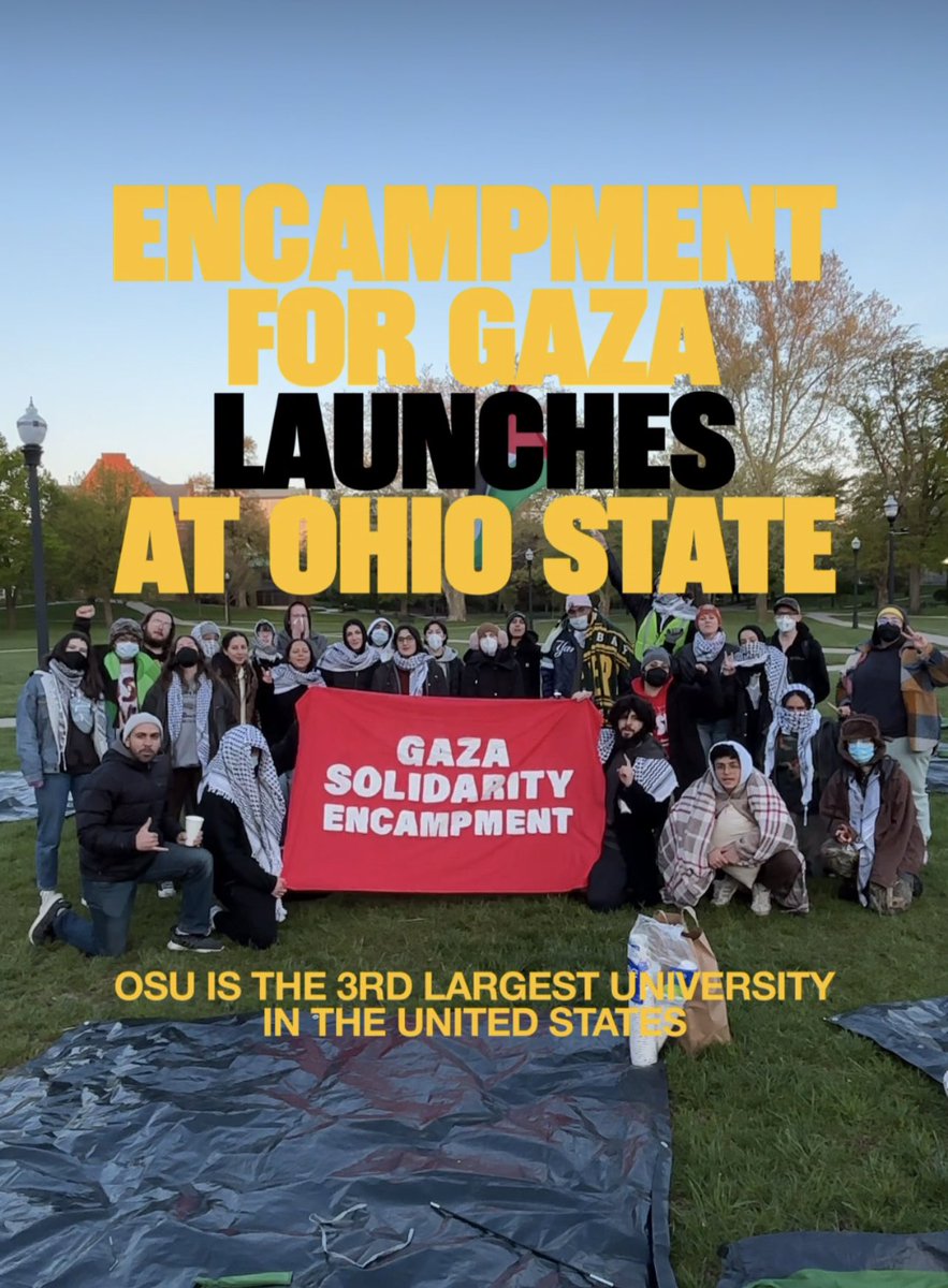 🚨🚨ALL OUT TO GAZA SOLIDARITY ENCAMPMENT🚨🚨 Come to the South Oval @ The Ohio State University , as we fight for the liberation of Palestine and an end to the genocide in Gaza. OSU: DIVEST NOW!