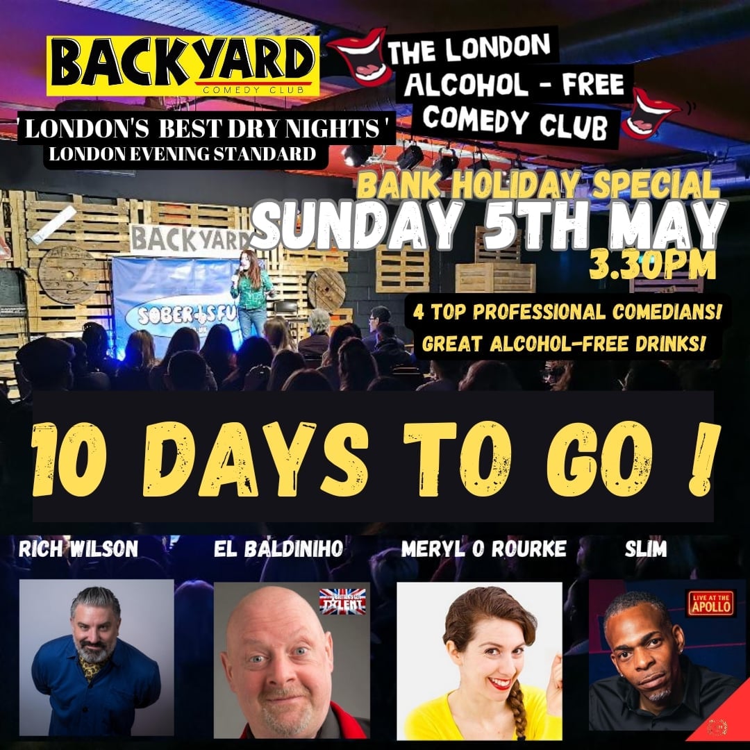 💥 10 DAYS TO GO! 💥 🗓️ Sunday 5th May 3.30pm 📍 @Backyard_Comedy 🎤 4 Top Comedians @IamRichWilson @MerylORourke @magicbaldy @SLIMcomedian 🍹 Great Alcohol-Free Drinks 🎟️ Via link in bio #sober #Alcoholfree #standupcomedy #soberlondon #aflondon #lol