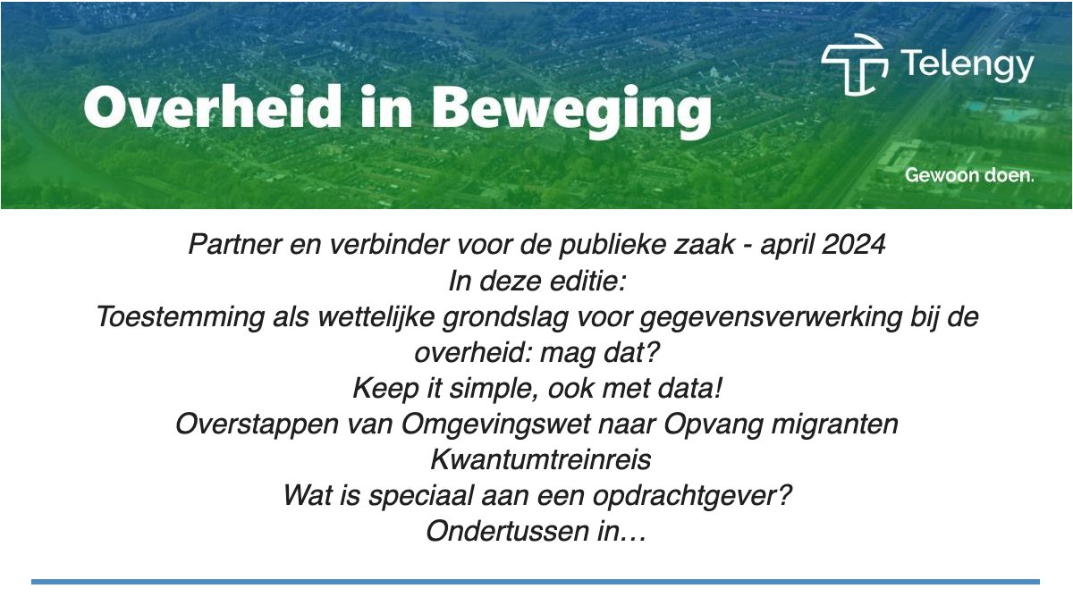 In deze editie van Overheid in Beweging: #ap #avg #gegevensverwerking #data #keepitsimple #opvang #opvangmigranten #oostgelre #kwamtuminternet #opdrachtgever #ondertussenin mailchi.mp/telengy/nieuws…