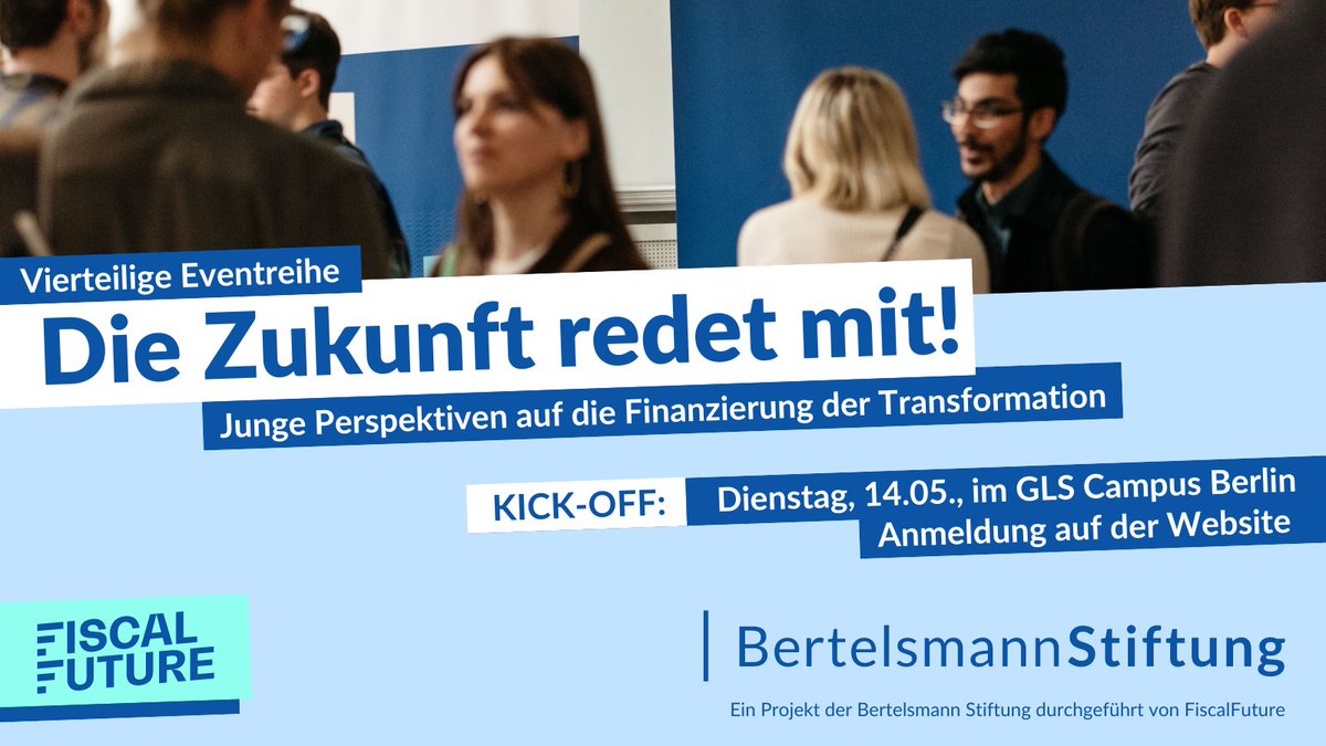 Es geht los! Unsere Event-Reihe “Die Zukunft redet mit - Junge Perspektiven auf die Finanzierung der Transformation” mit @BertelsmannSt startet am 14. Mai in Berlin! #zukunftredetmit #jungetransformation Sei beim Kick-Off dabei✊ fiscalfuture.de/de/veranstaltu…