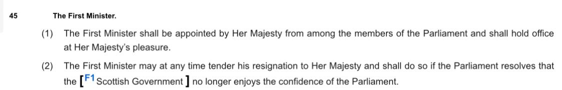 If a First Minister loses a motion of no confidence at Holyrood, then under section 45(2) of the Scotland Act 1998 then that FM is legally obliged to tender his resignation to the King… 1/2