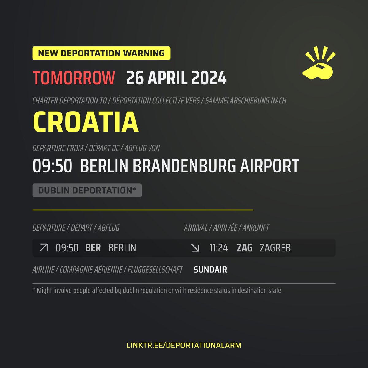 🔴 TOMORROW! 🟡 NEW WARNING: TO CROATIA ON 26/04/24 FROM BERLIN Sutra! Nova čarter deportacija iz Dublina u Hrvatsku planirana je 26. travnja 2024. Polazak bi trebao biti u 09:50 iz zračne luke Berlin Brandenburg. Dolazak u Zagreb planiran je u 11:24 sati.
