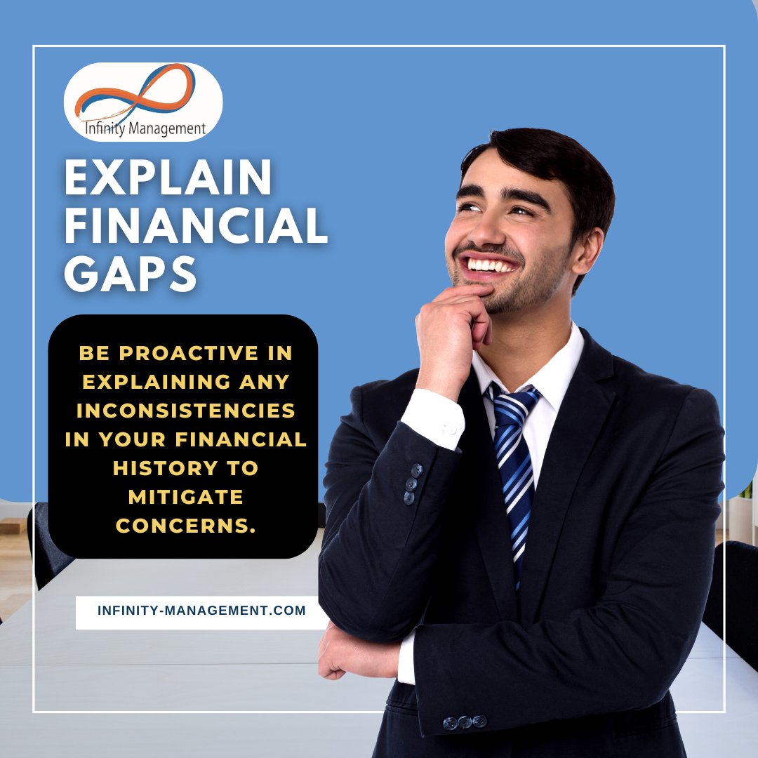 🔍 Got gaps in your financial history? No worries! Be proactive and explain them clearly. 

🌐Honesty is the best policy for building strong financial relationships. 💡

 #FinancialHonesty #ClearCommunication #TrustBuilding #InfinityManagementDFW