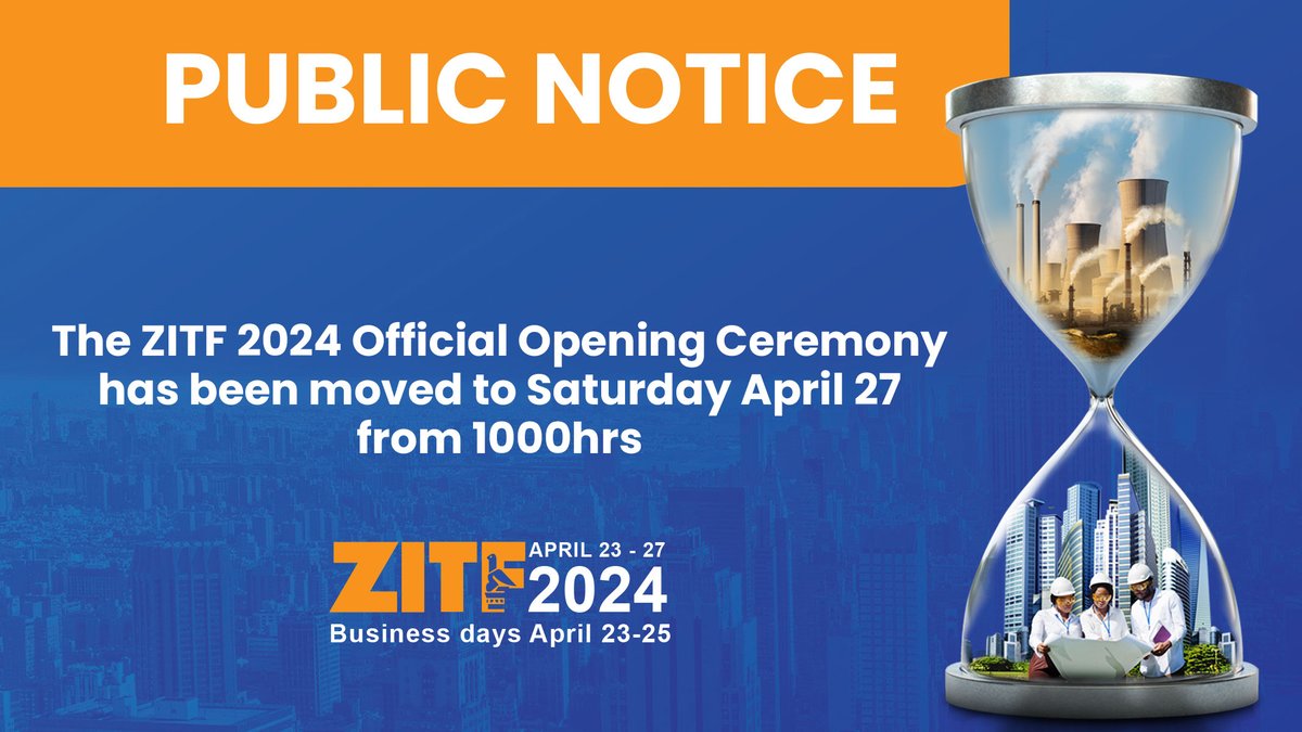 The ZITF Company wishes to inform the public that due to unforeseen circumstances the ZITF 2024 Official Opening Ceremony has been moved from the previously advertised date and time to Saturday 27 April 2024 beginning promptly at 1000hours.