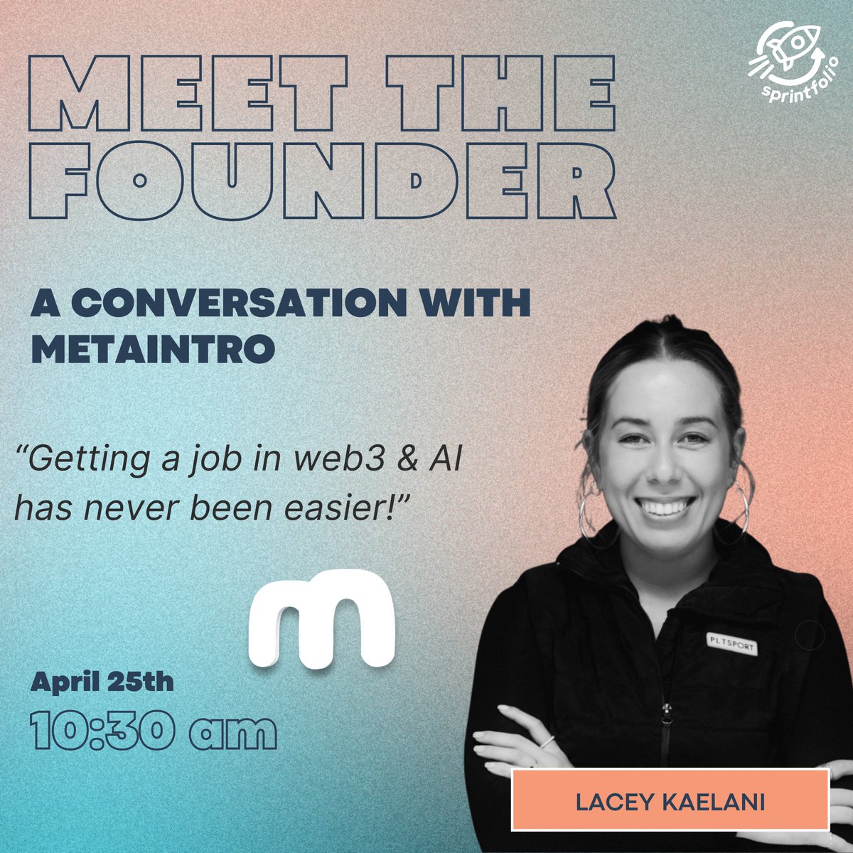 We are *beyond* excited for today's Meet the Founder talk with @metaintro founder @laceykaelani. Join us here at 10:30am EST:  loom.ly/PAW4Wpk
#sprintfolio #meetthefounder #linkedinlive