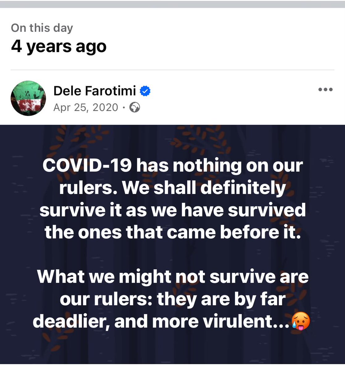COVID-19 has nothing on our rulers. We shall definitely survive it as we have survived the ones that came before it. What we might not survive are our rulers: they are by far deadlier, and more virulent...🥵