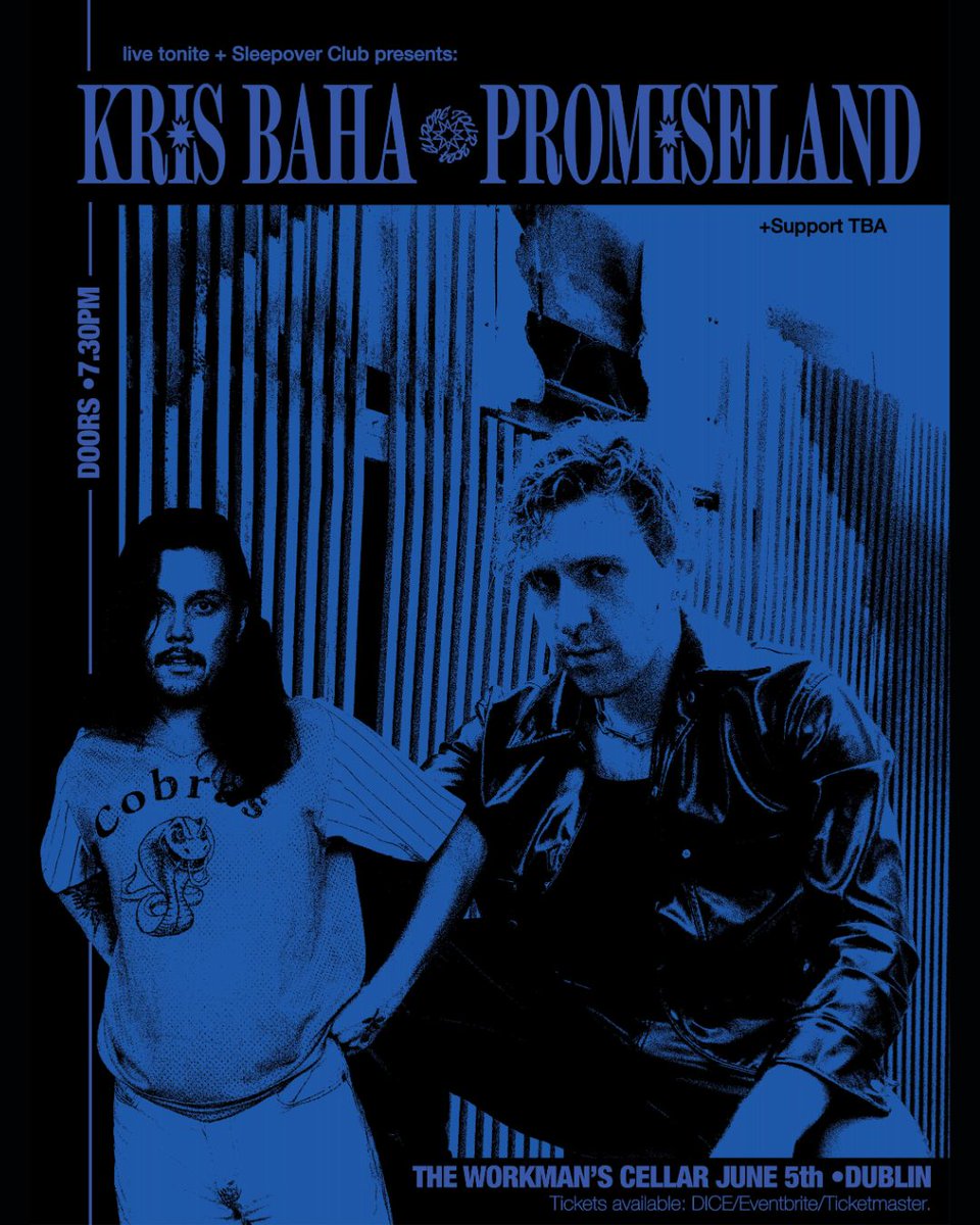 *** JUST ANNOUNCED *** live tonite & Sleepover Club presents: Kris Baha & Promiseland + support tba June 5th, The Cellar Tickets available now via ticketmaster.ie