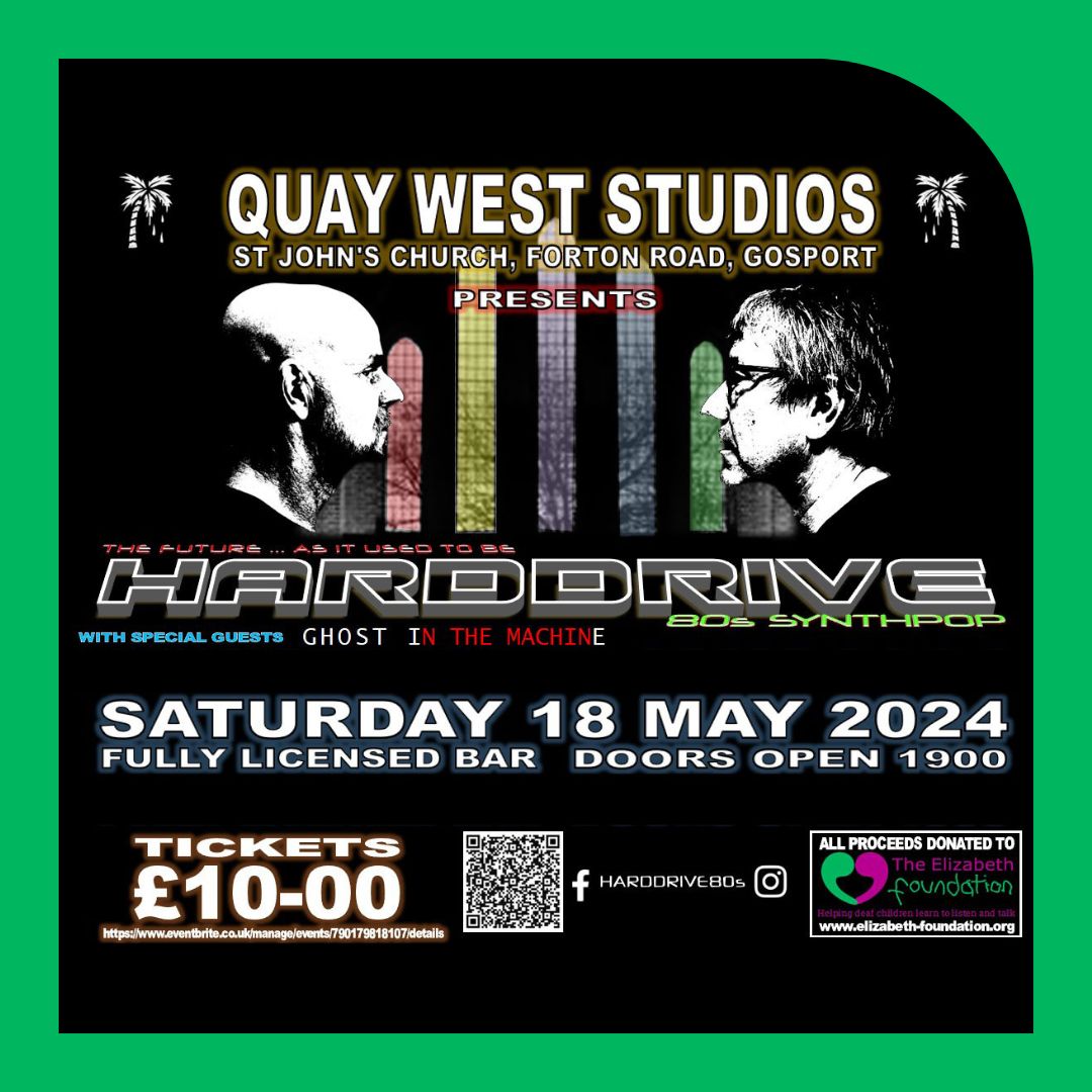 Harddrive will be appearing at the Quay West Studios in Gosport on Saturday 18th May for a special one of show with Ghost in the Machine!! Tickets are £10, all proceeds from the evening will be donated to The Elizabeth Foundation. To purchase tickets: eventbrite.co.uk/e/harddrive-an…