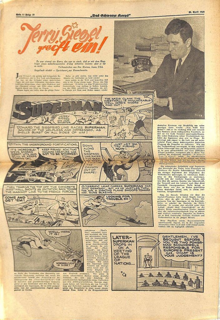 Today's issue of German newspaper Das Schwarze Korps (written specially for SS members) contains an attack on Superman and his Jewish creator, Jerry Siegel, for anti-Nazi views: research.calvin.edu/german-propaga…