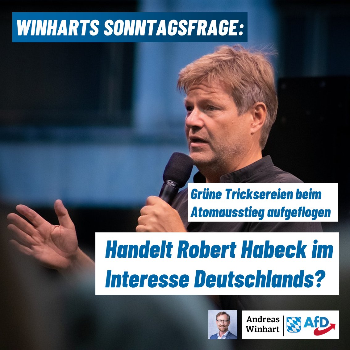 +++#Sonntagsfrage+++ Grüne Tricksereien beim #Atomausstieg aufgeflogen: Handelt Robert #Habeck im Interesse Deutschlands?