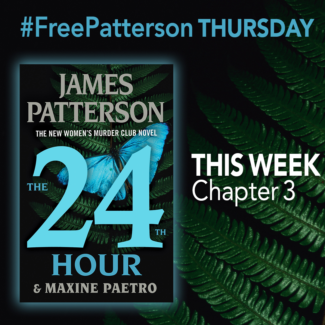 Happy #FreePattersonThursday! The prologue and chapters 1–3 of “The 24th Hour” are now available to read on my website: bit.ly/3xmuxkW.